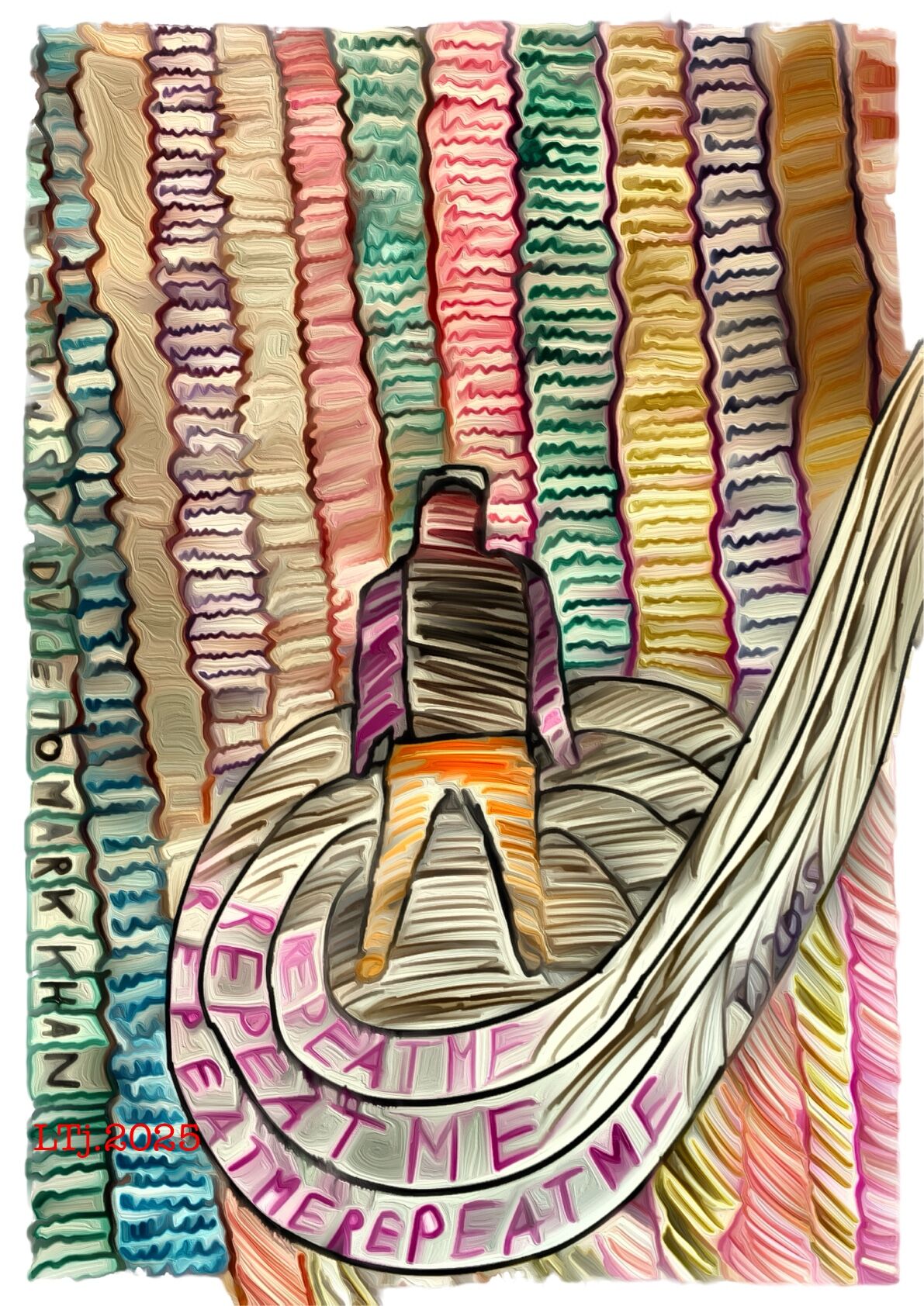 7 Acrylic PEN Review – LTj: "Repeat Me – Advice to Mark Khan" Painter: LTj
2025